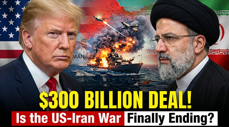 US-Iran deal: $300 billion investment.