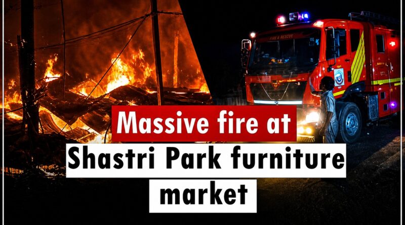 Fire at Shashtri Nagar Furniture Market