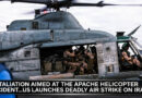 Retaliation aimed at the Apache helicopter incident...US launches deadly air strike on Iran