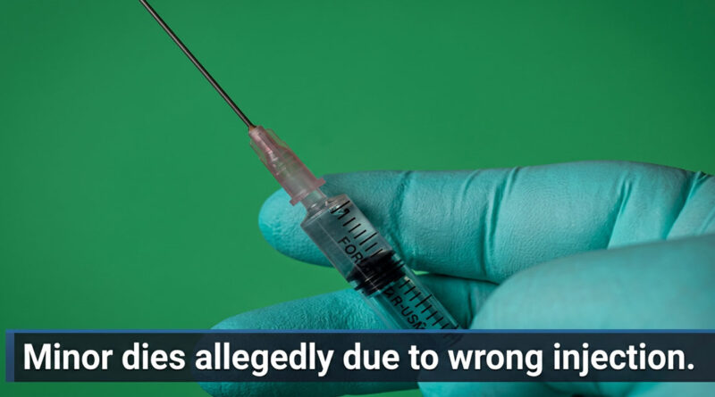 Minor dies allegedly due to wrong injection. ⚠️💉🕯️