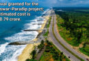 Approval granted for the Rameswar–Paradip project; the estimated cost is ₹8,300.79 crore.