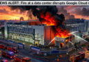 Fire at a data center disrupts Google Cloud services. 🔥☁️⚠️💻