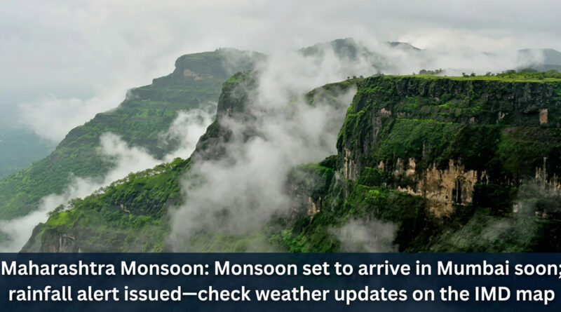 . Maharashtra Monsoon: Monsoon set to arrive in Mumbai soon; rainfall alert issued—check weather updates on the IMD map.