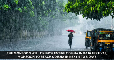 The monsoon will drench entire Odisha in Raja festival, monsoon to reach Odisha in next 4 to 5 days
