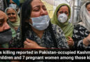 Mass killing reported in Pakistan-occupied Kashmir; 19 children and 7 pregnant women among those killed. ⚠️🕯️💔